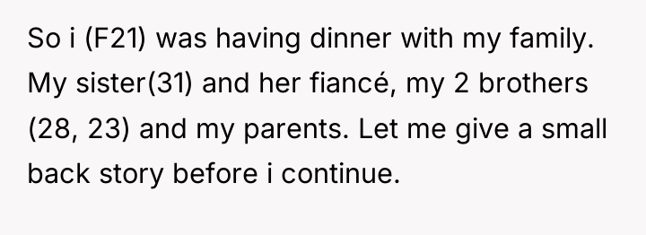 So i (F21) was having dinner with my family. My...