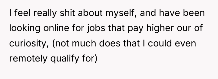 I feel really shit about myself, and have been looking...