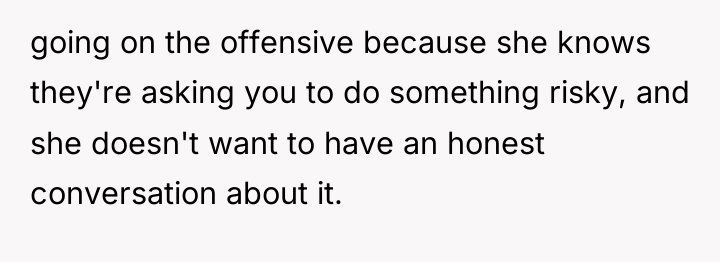 going on the offensive because she knows they're asking you...