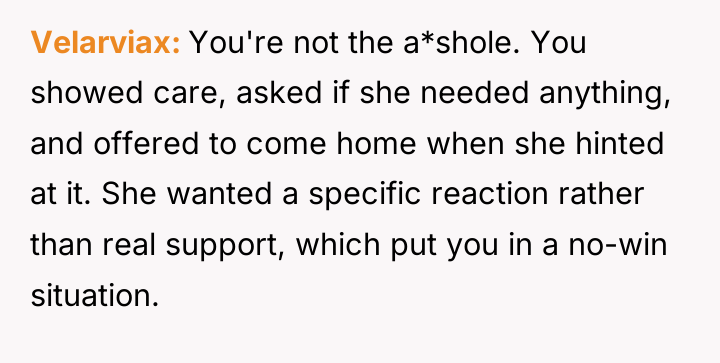 Velarviax You're not the a*shole. You showed care, asked if...