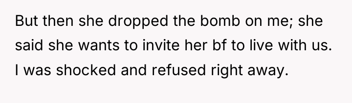 But then she dropped the bomb on me; she said...