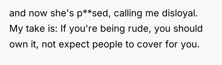 and now she's p**sed, calling me disloyal. My take is:...