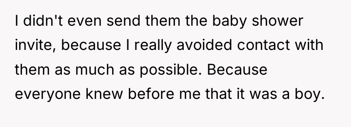 I didn't even send them the baby shower invite, because...