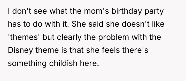 I don't see what the mom's birthday party has to...