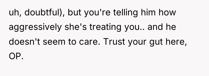 uh, doubtful), but you're telling him how aggressively she's treating...