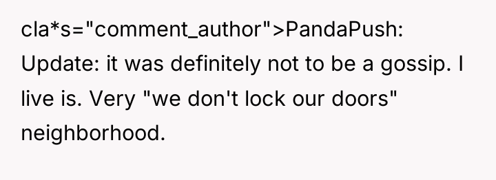 cla*s="comment_author">PandaPush: Update: it was definitely not to be a gossip....