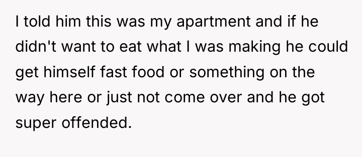 I told him this was my apartment and if he...