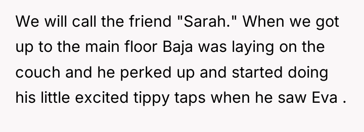 We will call the friend "Sarah." When we got up...