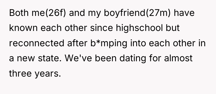 Both me(26f) and my boyfriend(27m) have known each other since...
