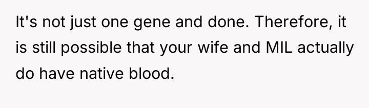 It's not just one gene and done. Therefore, it is...