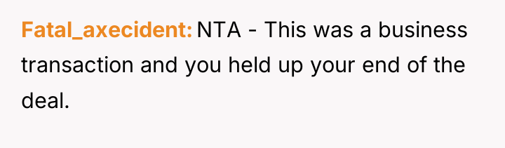 Fatal_axecident NTA - This was a business transaction and you...
