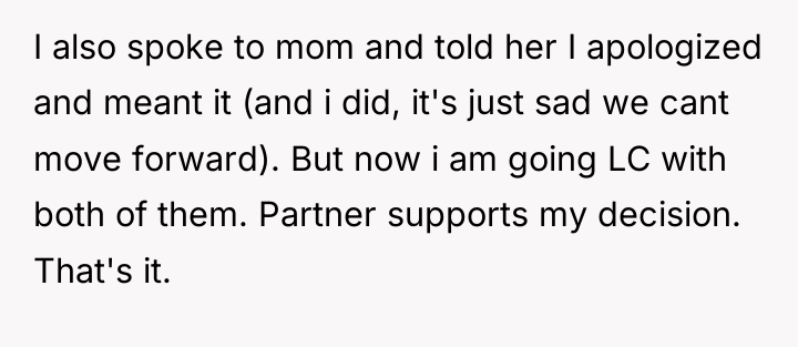 I also spoke to mom and told her I apologized...