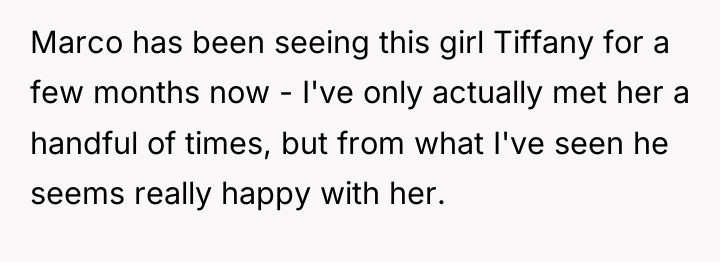 Marco has been seeing this girl Tiffany for a few...