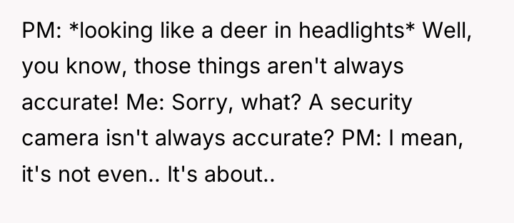 PM: *looking like a deer in headlights* Well, you know,...