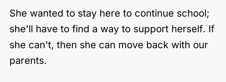She wanted to stay here to continue school; she'll have...