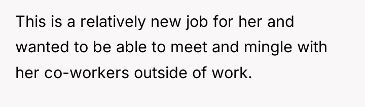 This is a relatively new job for her and wanted...