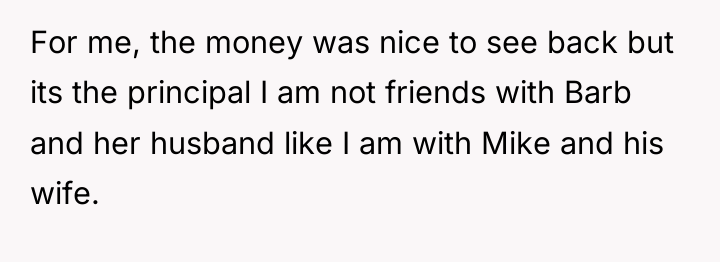 For me, the money was nice to see back but...