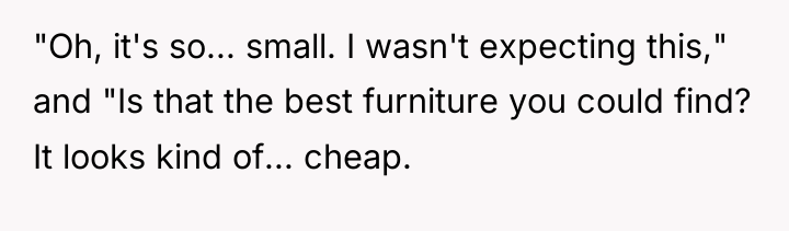 "Oh, it's so... small. I wasn't expecting this," and "Is...