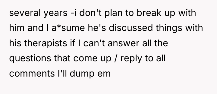 several years -i don't plan to break up with him...
