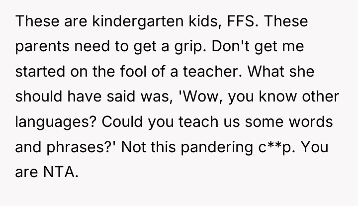 These are kindergarten kids, FFS. These parents need to get...