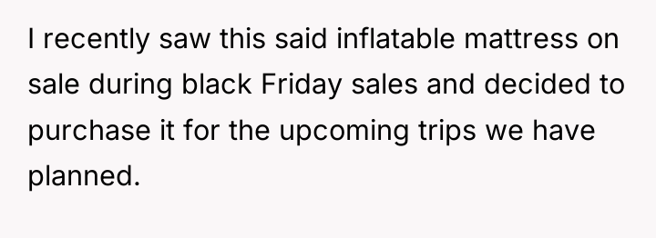 I recently saw this said inflatable mattress on sale during...