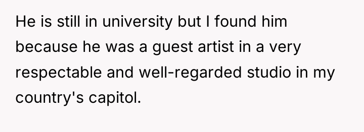 He is still in university but I found him because...