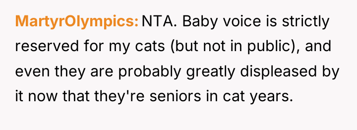 MartyrOlympics NTA. Baby voice is strictly reserved for my cats...