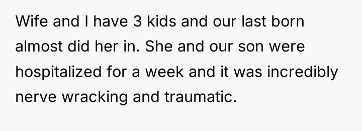 Wife and I have 3 kids and our last born...