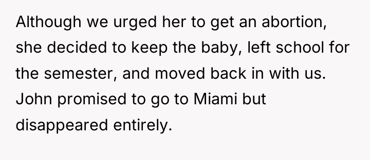 Although we urged her to get an abortion, she decided...