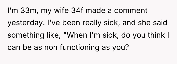 I'm 33m, my wife 34f made a comment yesterday. I've...