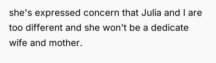 she's expressed concern that Julia and I are too different...