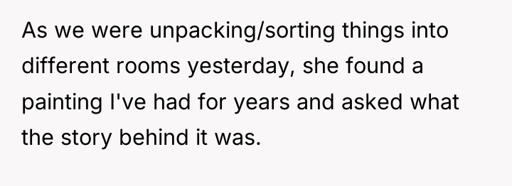As we were unpacking/sorting things into different rooms yesterday, she...