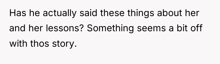 Has he actually said these things about her and her...