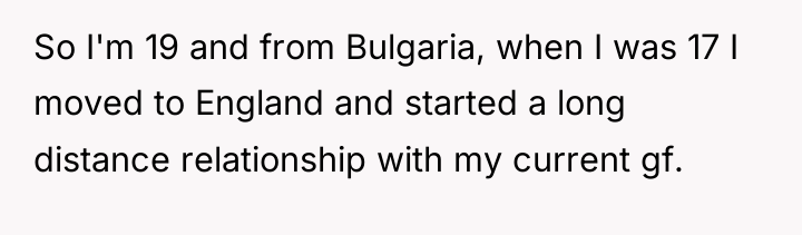 So I'm 19 and from Bulgaria, when I was 17...