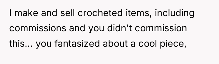 I make and sell crocheted items, including commissions and you...