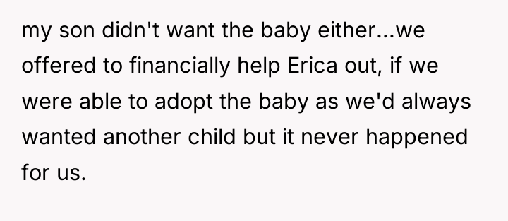 my son didn't want the baby either...we offered to financially...
