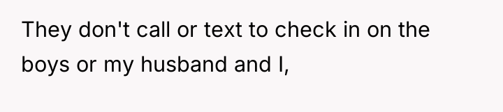 They don't call or text to check in on the...