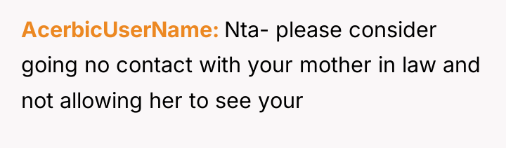 AcerbicUserName Nta- please consider going no contact with your mother...