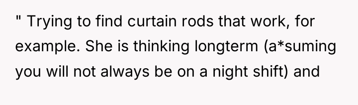 " Trying to find curtain rods that work, for example....