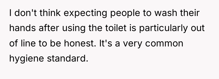 I don't think expecting people to wash their hands after...