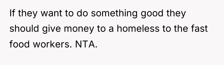 If they want to do something good they should give...
