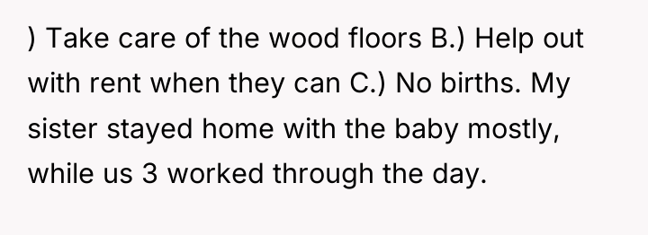 ) Take care of the wood floors B.) Help out...
