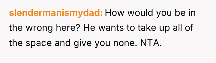 slendermanismydad How would you be in the wrong here? He...