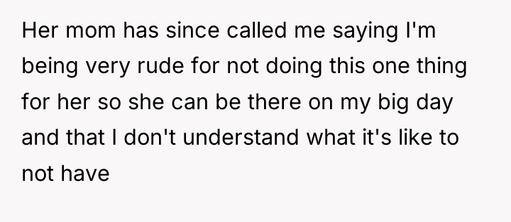Her mom has since called me saying I'm being very...