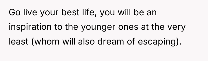 Go live your best life, you will be an inspiration...