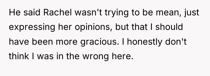He said Rachel wasn't trying to be mean, just expressing...