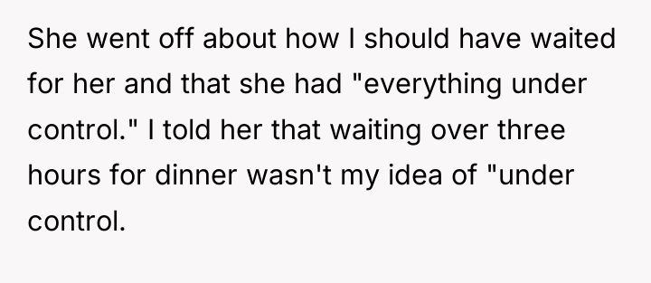 She went off about how I should have waited for...