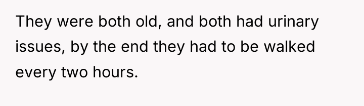 They were both old, and both had urinary issues, by...