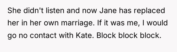 She didn't listen and now Jane has replaced her in...