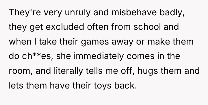 They're very unruly and misbehave badly, they get excluded often...